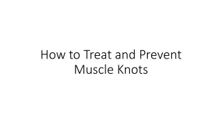 how to treat and prevent muscle knots