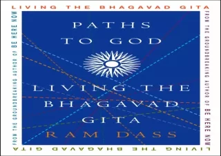 (PDF)FULL DOWNLOAD Paths to God: Living the Bhagavad Gita