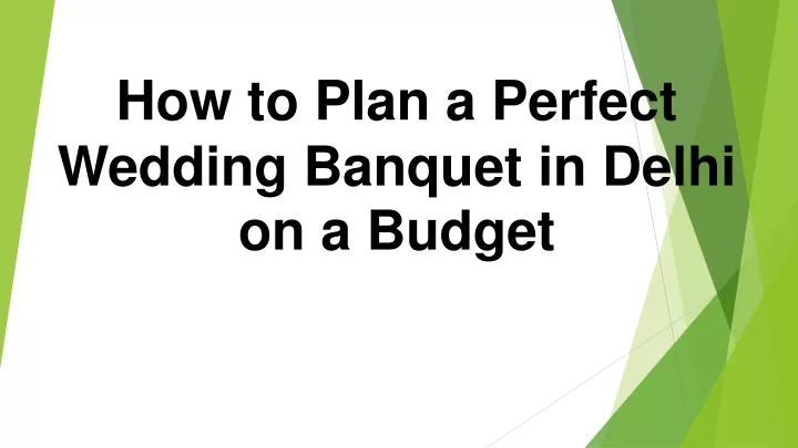 how to plan a perfect wedding banquet in delhi on a budget