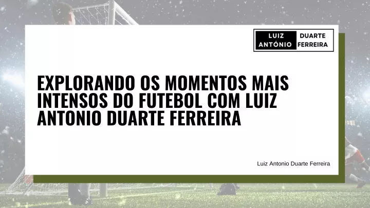 explorando os momentos mais intensos do futebol