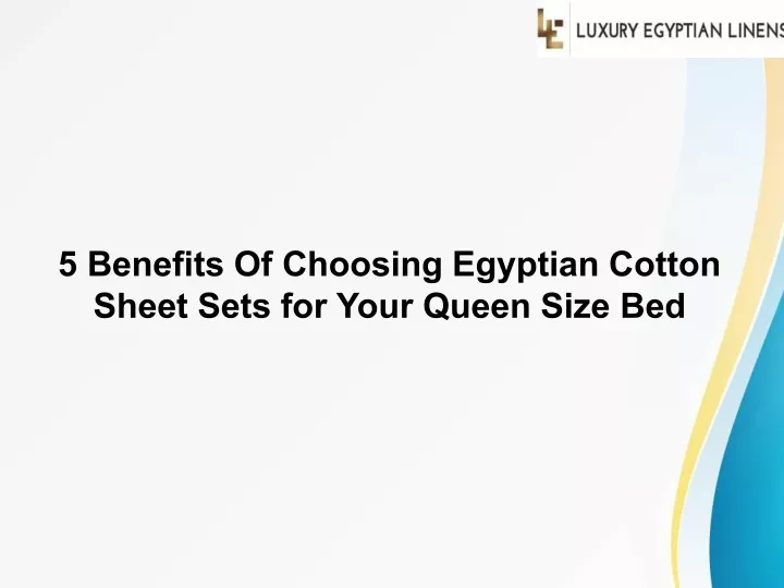5 benefits of choosing egyptian cotton sheet sets
