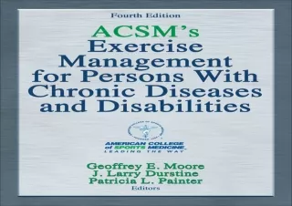 DOWNLOAD BOOK [PDF] ACSM's Exercise Management for Persons With Chronic Diseases and Disabilities