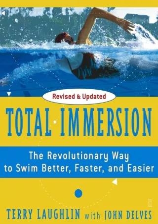 [PDF READ ONLINE] Total Immersion: The Revolutionary Way To Swim Better, Faster,