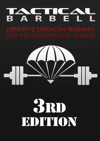 [READ DOWNLOAD] Tactical Barbell: Definitive Strength Training for the Operation