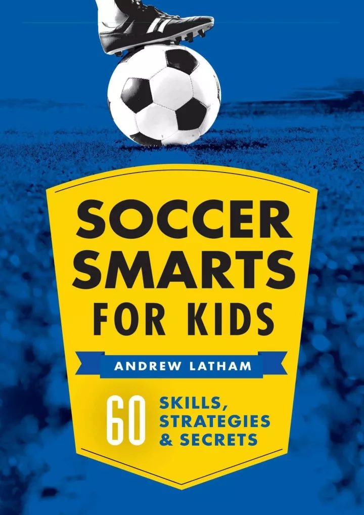 soccer smarts for kids 60 skills strategies