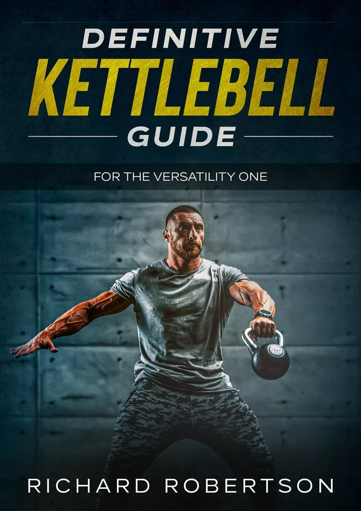 definitive kettlebell guide for the versatility