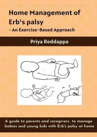 Read ebook [PDF] Home Management of Erb's Palsy - An Exercise-Based Approach: A