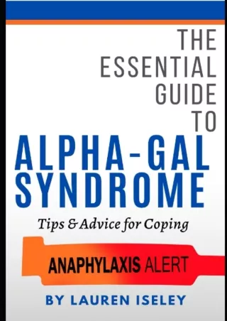 get [PDF] Download The Essential Guide to Alpha Gal Syndrome: Tips & Advice for