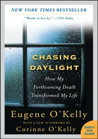 PDF/READ/DOWNLOAD Chasing Daylight: How My Forthcoming Death Transformed My Life