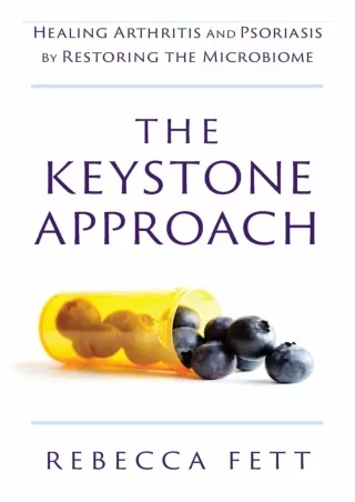 PDF/READ The Keystone Approach: Healing Arthritis and Psoriasis by Restoring the