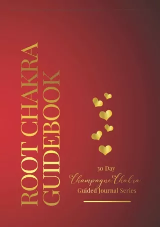 the root chakra guidebook champagne chakra