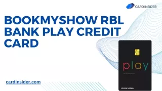 A Comprehensive Guide to BookMyShow RBL Bank Play Credit Card