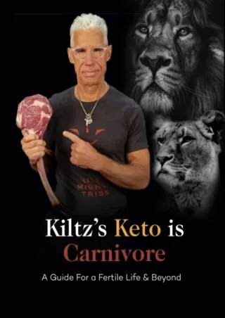 Download Book [PDF] Kiltz's Keto Is Carnivore: A Guide for a Fertile Life & Beyo