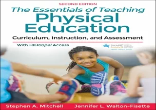 READ ONLINE The Essentials of Teaching Physical Education: Curriculum, Instruction, and Assessment