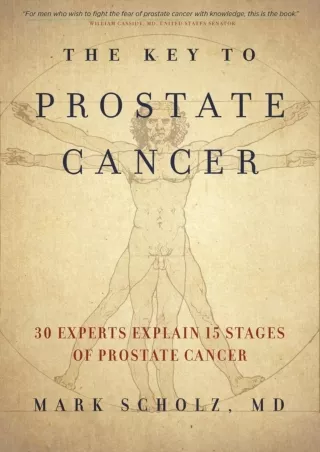 [READ DOWNLOAD] The Key to Prostate Cancer: 30 Experts Explain 15 Stages of Pros