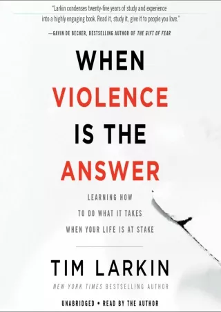 READ [PDF] When Violence Is the Answer: Learning How to Do What It Takes When Yo