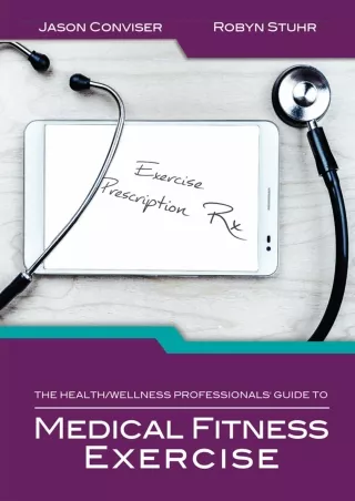 Read ebook [PDF] The Health/Wellness Professionals' Guide to Medical Fitness Exe