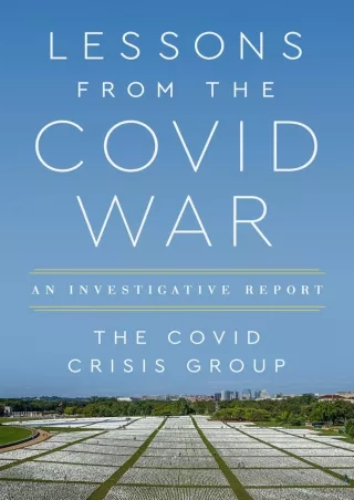 DOWNLOAD/PDF Lessons from the Covid War: An Investigative Report free