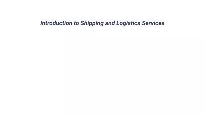 introduction to shipping and logistics services