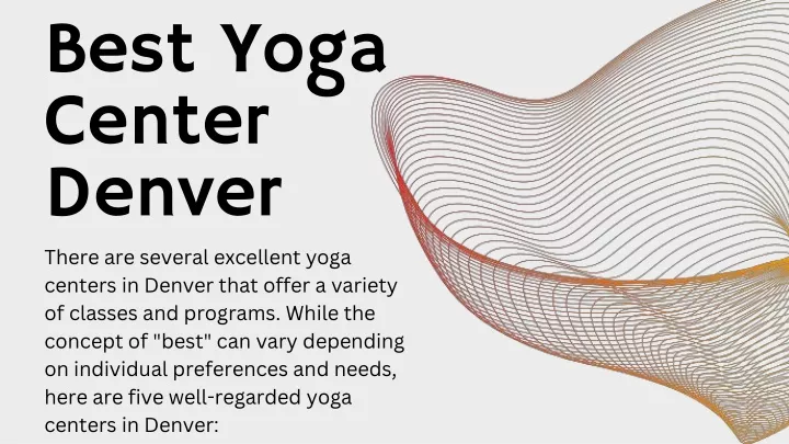 best yoga center denver there are several