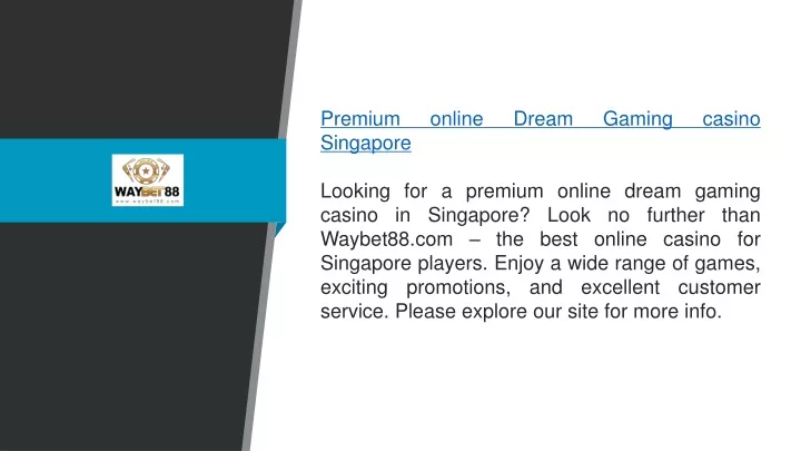 premium online dream gaming casino singapore