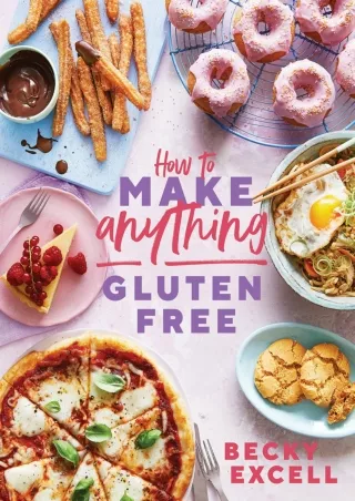 Epub How to Make Anything Gluten-Free: Over 100 recipes for everything from home