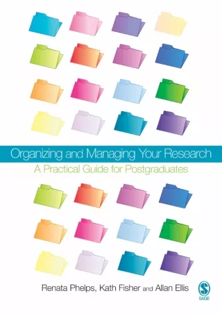 Full PDF Organizing and Managing Your Research: A Practical Guide for Postgraduates