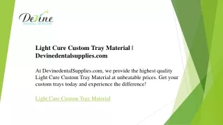 Light Cure Custom Tray Material  Devinedentalsupplies.com
