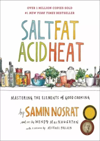 Full DOWNLOAD Salt, Fat, Acid, Heat: Mastering the Elements of Good Cooking