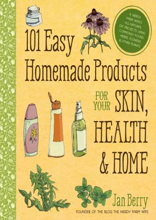 get [PDF] Download 101 Easy Homemade Products for Your Skin, Health   Home: A Nerdy Farm Wife's