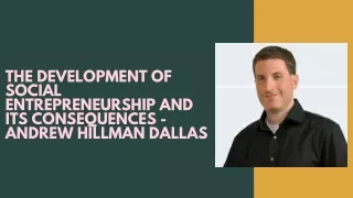 The Development of Social Entrepreneurship and Its Consequences - Andrew Hillman Dallas