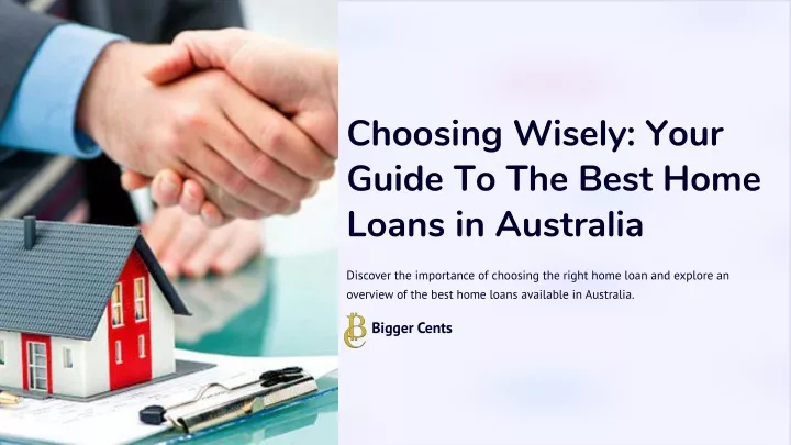 choosing wisely your guide to the best home loans