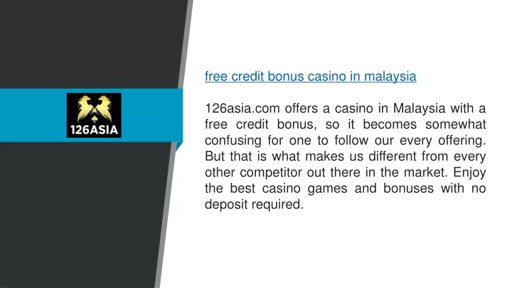 free credit bonus casino in malaysia 126asia