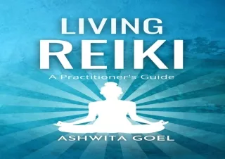 EPUB READ Living Reiki: A Practitioner's Guide