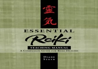 PDF DOWNLOAD Essential Reiki Teaching Manual: A Companion Guide for Reiki Healer