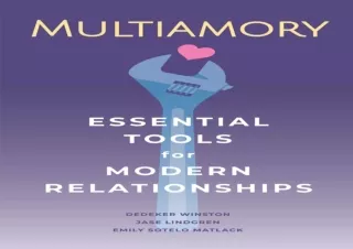 DOWNLOAD Multiamory: Essential Tools for Modern Relationships