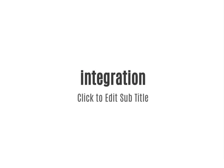 integration click to edit sub title