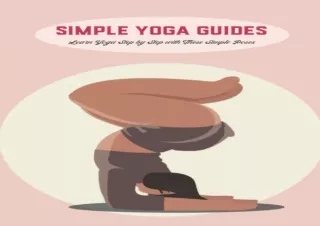 EBOOK READ Simple Yoga Guides: Learn Yoga Step by Step with These Simple Poses