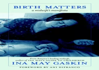 EBOOK READ Birth Matters: A Midwife's Manifesta