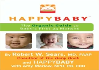 EPUB READ HappyBaby: The Organic Guide to Baby's First 24 Months