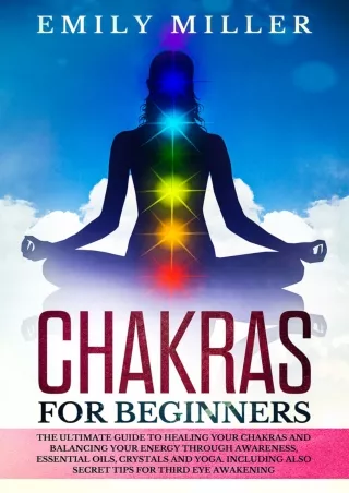 Pdf Ebook Chakras for Beginners: The ultimate guide to HEALING your CHAKRAS and