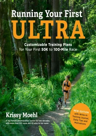 Read Book Running Your First Ultra: Customizable Training Plans for Your First 50K to