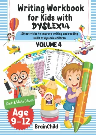Full DOWNLOAD Writing Workbook for Kids with Dyslexia. 100 activities to improve writing and