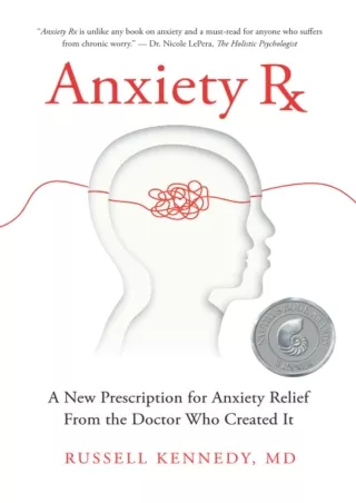 Full DOWNLOAD Anxiety Rx: A New Prescription for Anxiety Relief from the Doctor Who Created It