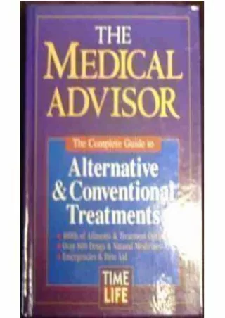 Read Book The Medical Advisor: The Complete Guide to Alternative   Conventional Treatments