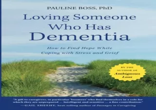PDF Loving Someone Who Has Dementia: How to Find Hope while Coping with Stress a