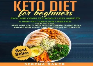 DOWNLOAD Keto Diet for Beginners: Easy and Complete Weight Loss Guide to a High-