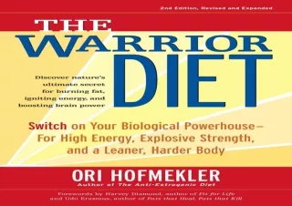 PDF The Warrior Diet: Switch on Your Biological Powerhouse For High Energy, Expl