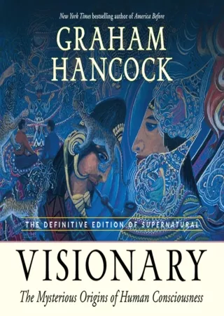 [PDF] Visionary: The Mysterious Origins of Human Consciousness (The Definitive