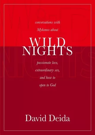 Read Ebook Pdf Wild Nights: Conversations with Mykonos about Passionate Love, Extraordinary